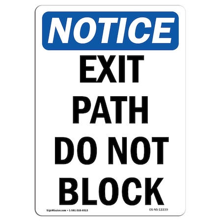 Signmission OSHA Notice Sign, Exit Path Do Not Block, 18in X 12in Decal, 12"W, 18" L, Portrait OS-NS-D-1218-V-12239